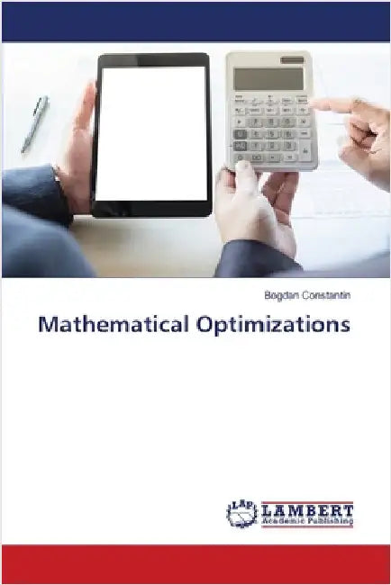 Mathematical Optimizations by Constantin, Bogdan