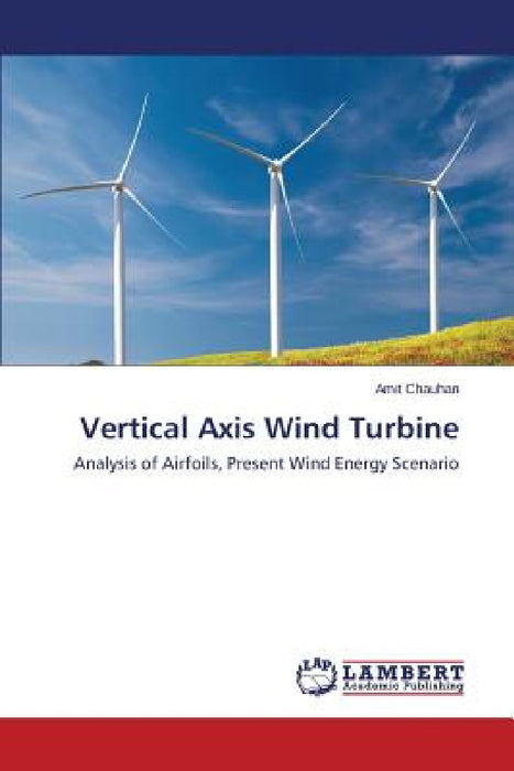 Vertical Axis Wind Turbine by Chauhan Amit