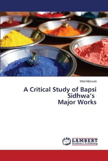 A Critical Study of Bapsi Sidhwa's Major Works by Macwan Mital