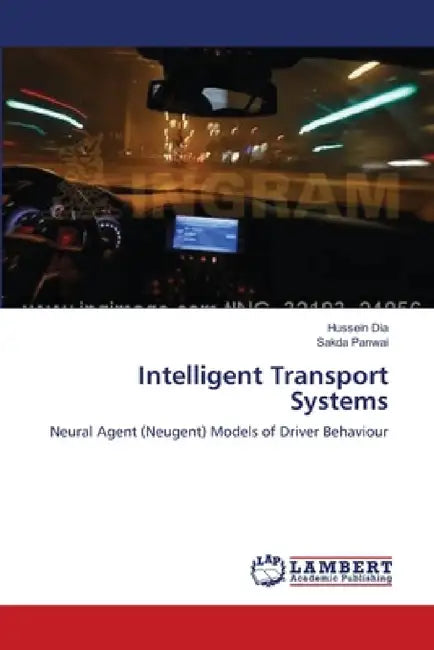 Intelligent Transport Systems by Hussein Dia, Sakda Panwai