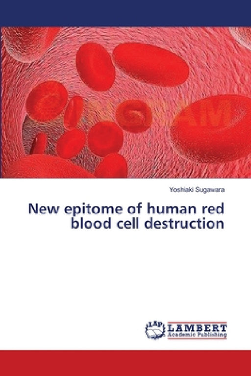 New epitome of human red blood cell destruction by Yoshiaki Sugawara