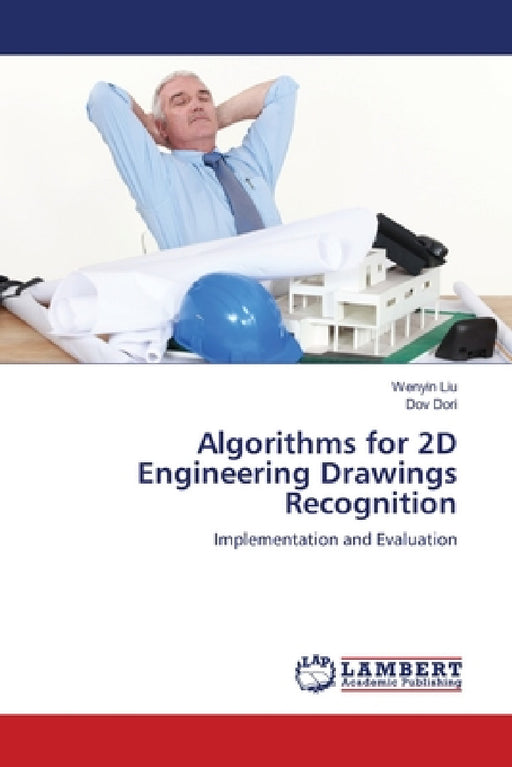 Algorithms for 2D Engineering Drawings Recognition by Wenyin Liu, Dov Dori