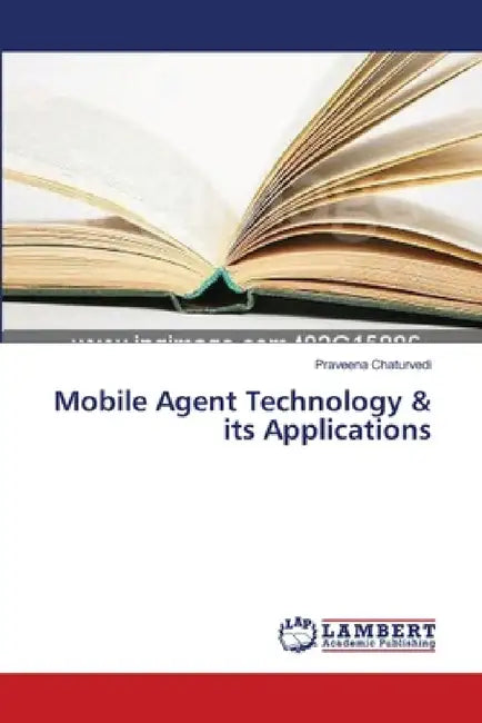 Mobile Agent Technology & its Applications by Praveena Chaturvedi