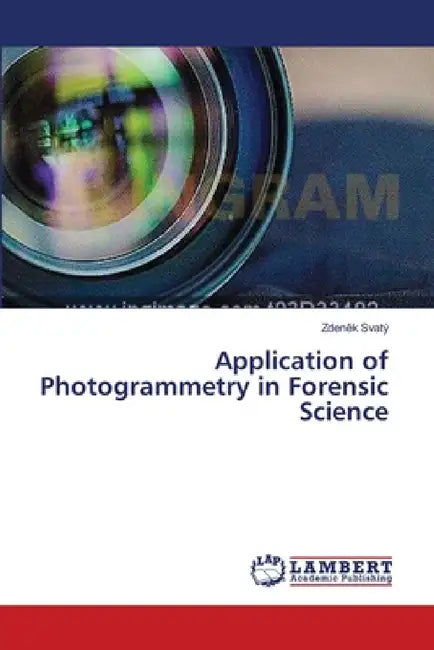 Application of Photogrammetry in Forensic Science by Zdeněk Svatý
