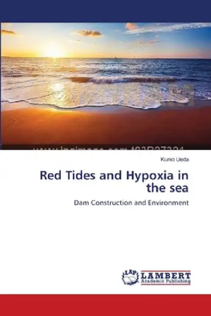 Red Tides and Hypoxia in the sea by Kunio Ueda