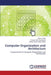 Computer Organization and Architecture by Koneti Sekar, Rachapudy Praveen Sam, Pallela Dileep Kumar Reddy