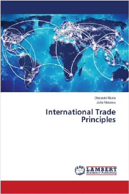 International Trade Principles by Musa, Dasauki