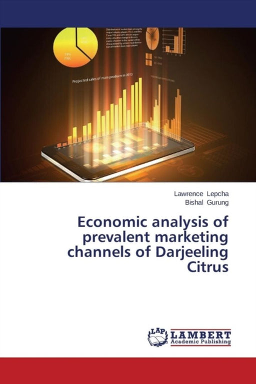 Economic Analysis Of Prevalent Marketing Channels Of Darjeeling Citrus by Lepcha Lawrence