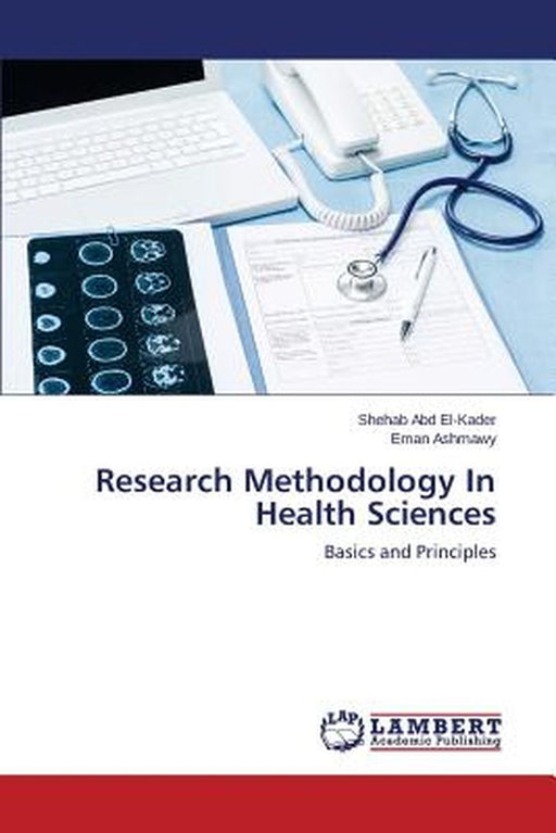 Research Methodology in Health Sciences by Abd El-Kader Shehab