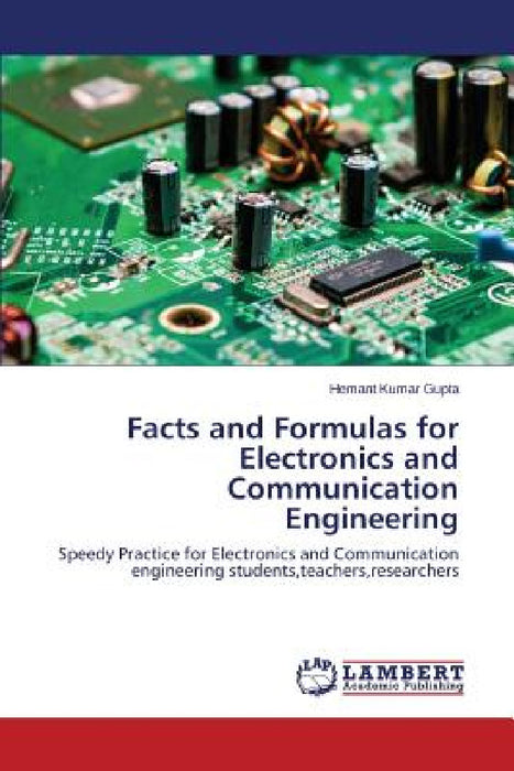Facts and Formulas for Electronics and Communication Engineering by Kumar Gupta Hemant