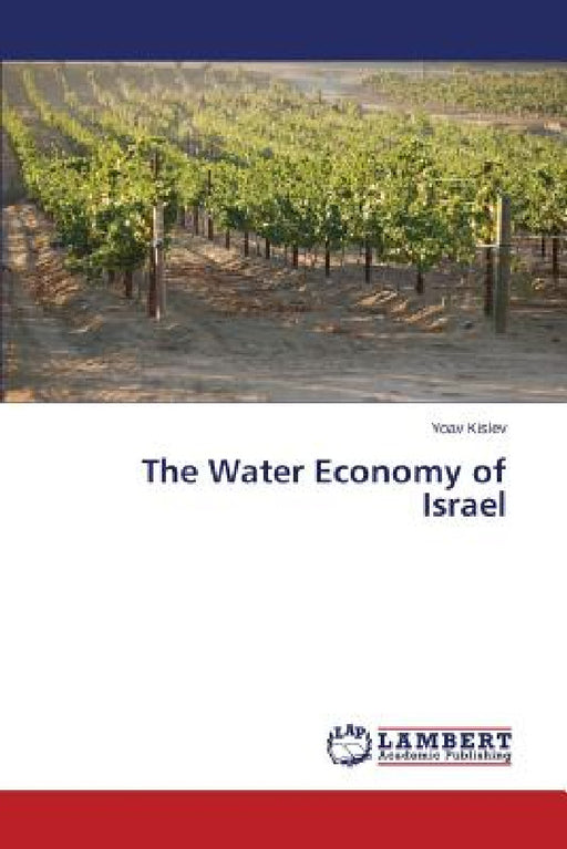 The Water Economy of Israel by Kislev Yoav