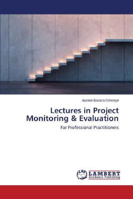 Lectures in Project Monitoring & Evaluation by Baraza Omonyo Austen