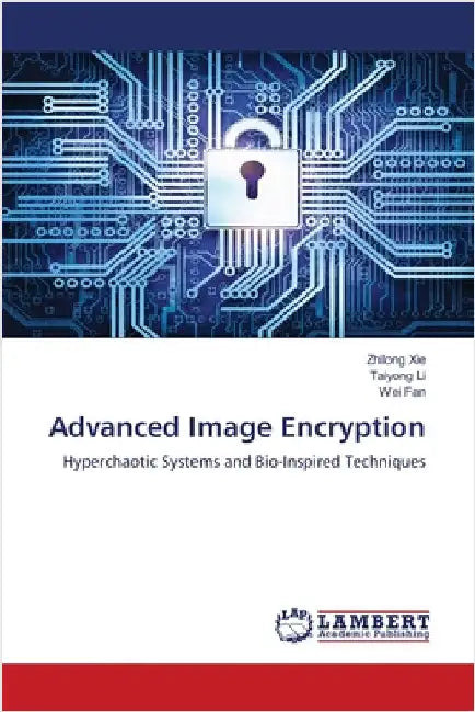 Advanced Image Encryption by Xie, Zhilong