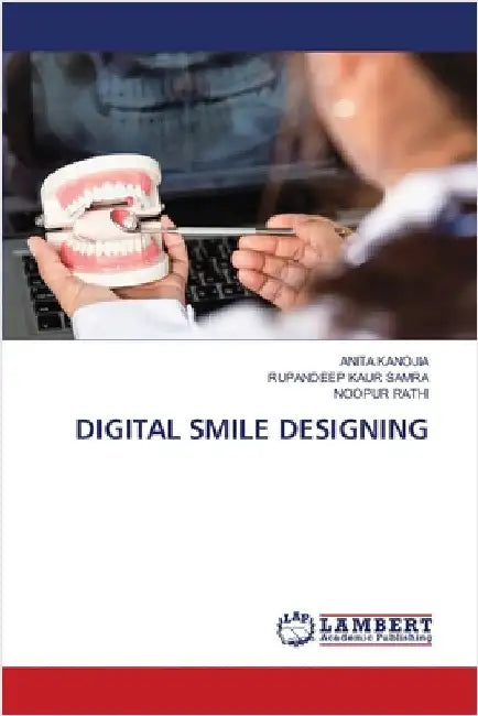 Digital Smile Designing by Kanojia, Anita
