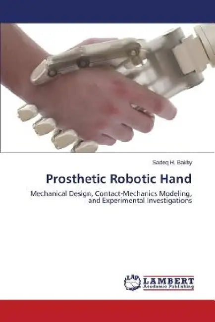Prosthetic Robotic Hand by Bakhy Sadeq H.