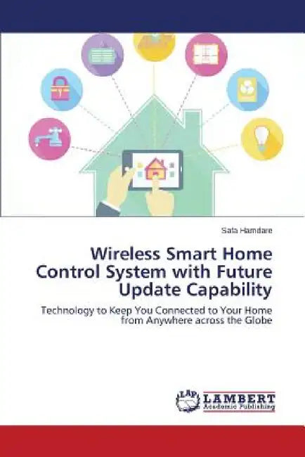 Wireless Smart Home Control System with Future Update Capability by Hamdare Safa