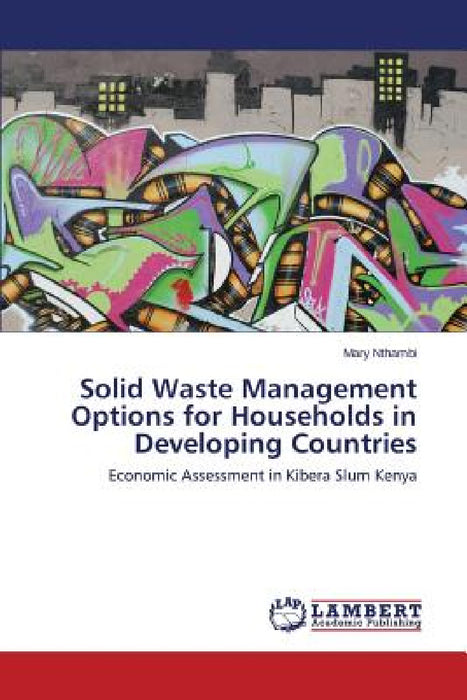 Solid Waste Management Options for Households in Developing Countries by Nthambi Mary