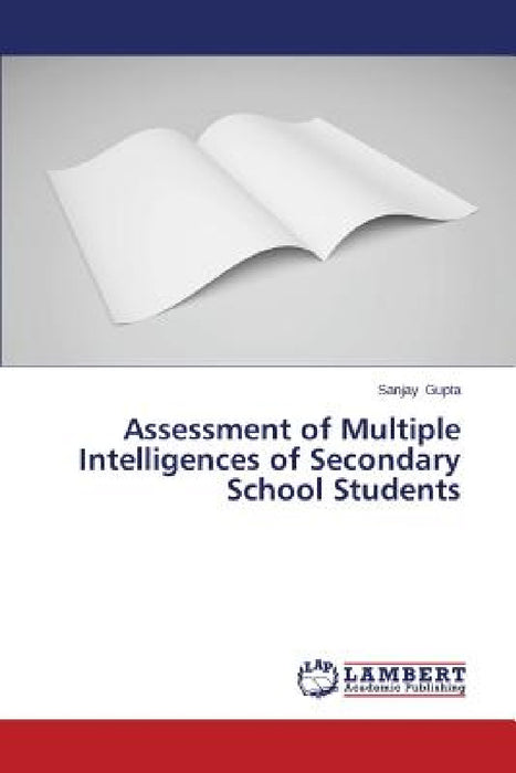 Assessment of Multiple Intelligences of Secondary School Students by Gupta Sanjay