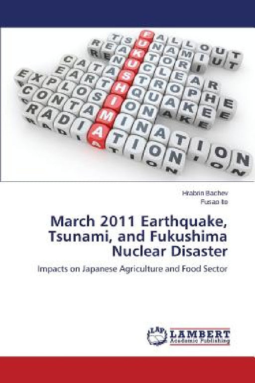 March 2011 Earthquake, Tsunami, and Fukushima Nuclear Disaster by Bachev Hrabrin, Ito Fusao