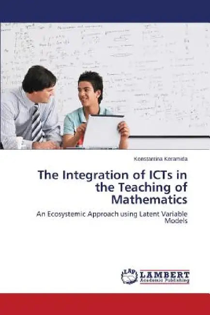The Integration of ICTs in the Teaching of Mathematics by Keramida Konstantina