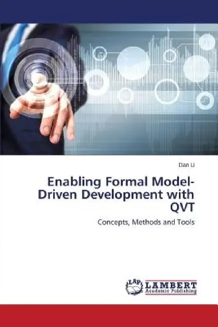 Enabling Formal Model-Driven Development with QVT by Li Dan