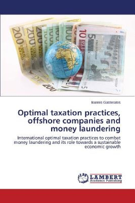 Optimal taxation practices, offshore companies and money laundering by Gasteratos Ioannis