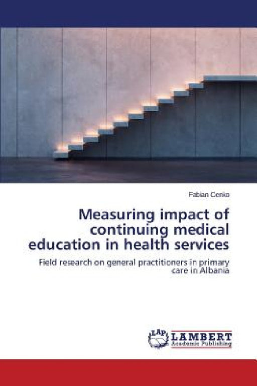 Measuring impact of continuing medical education in health services by Cenko Fabian