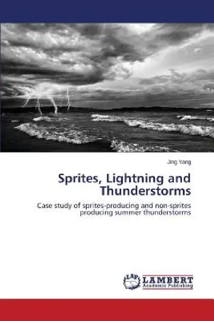 Sprites, Lightning and Thunderstorms by Yang Jing