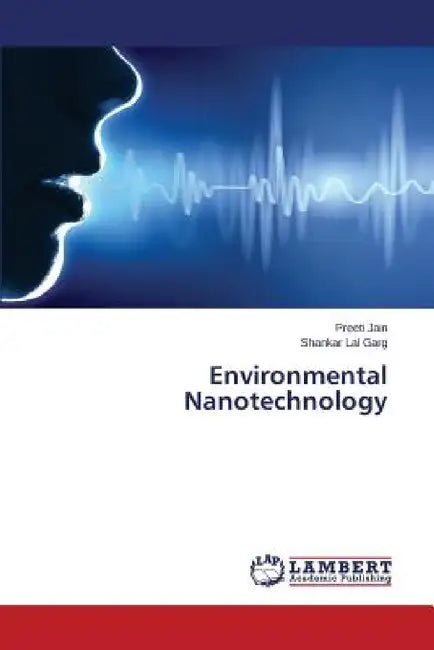 Environmental Nanotechnology by Jain Preeti, Garg Shankar Lal