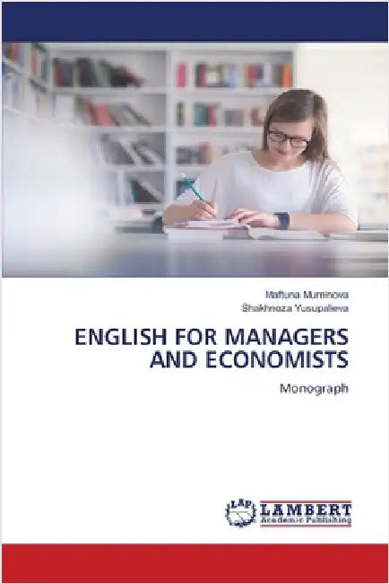 English for Managers and Economists by Muminova, Maftuna