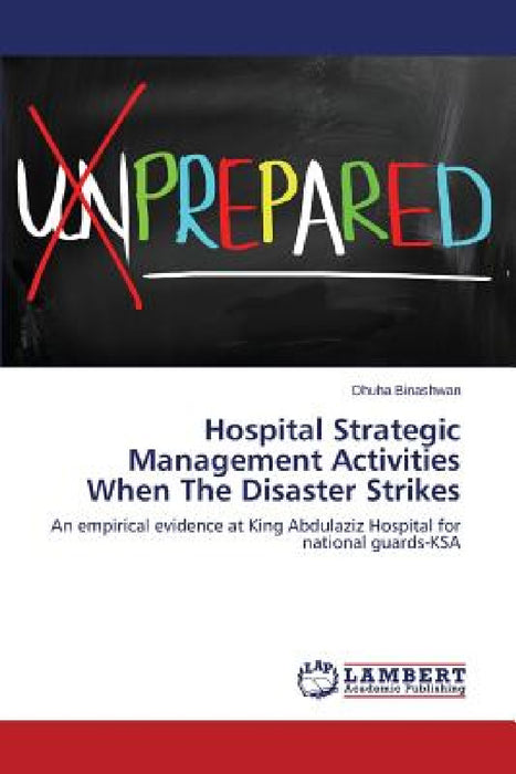 Hospital Strategic Management Activities When The Disaster Strikes by Binashwan Dhuha