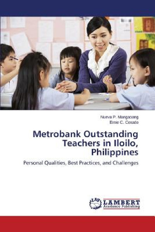 Metrobank Outstanding Teachers in Iloilo, Philippines by Mangaoang Nueva P., Cerado Ernie C.
