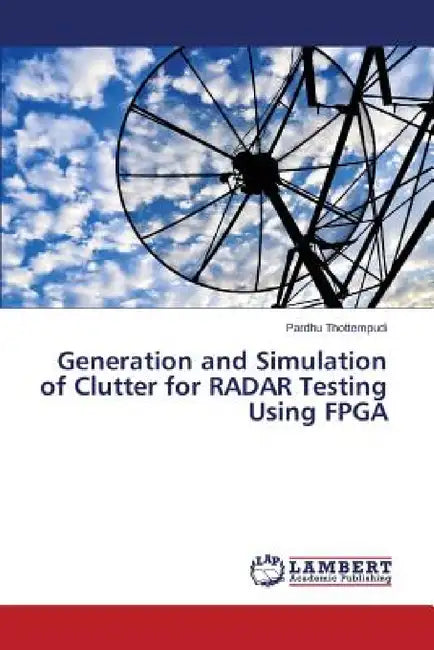 Generation and Simulation of Clutter for RADAR Testing Using FPGA by Thottempudi Pardhu