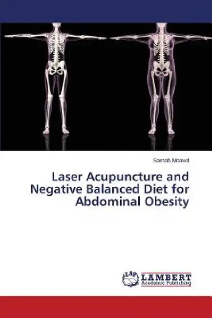 Laser Acupuncture and Negative Balanced Diet for Abdominal Obesity by Moawd Samah