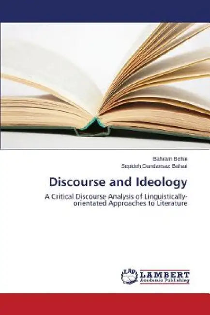 Discourse and Ideology by Behin Bahram, Dandansaz Bahari Sepideh