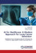 AI for Healthcare: A Modern Approach for Lung Cancer Detection by Venkat Patil, Pravin Kshirsagar, Shrikant Sonekar