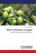 Olive Cultivation in Egypt by El-Sharony Taha