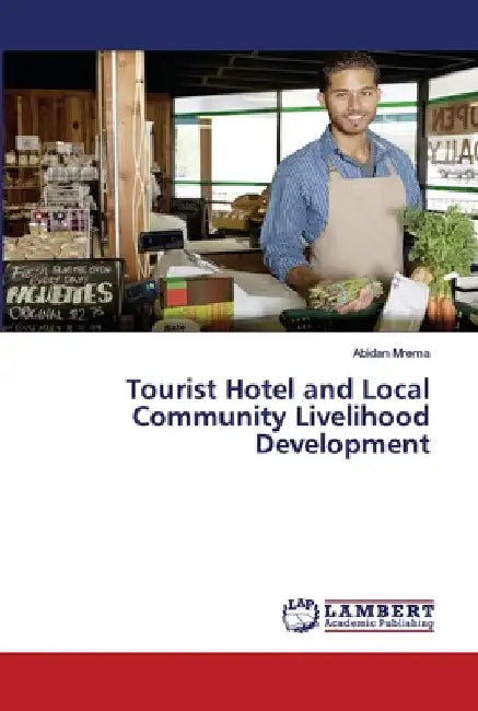 Tourist Hotel and Local Community Livelihood Development by Abidan Mrema