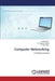 Computer Networking by P. Sudhakar, Prabha G. Mohana, Arasi T. Kalai
