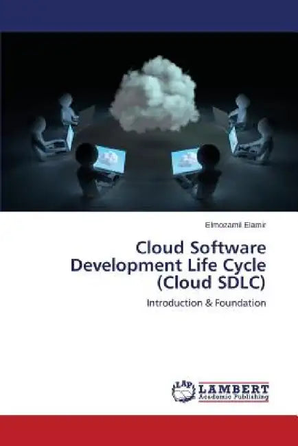 Cloud Software Development Life Cycle (Cloud SDLC) by Elamir Elmozamil