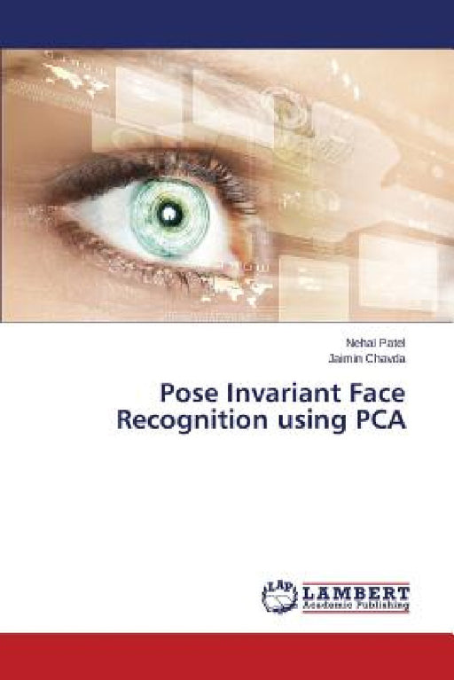 Pose Invariant Face Recognition using PCA by Patel Nehal, Chavda Jaimin