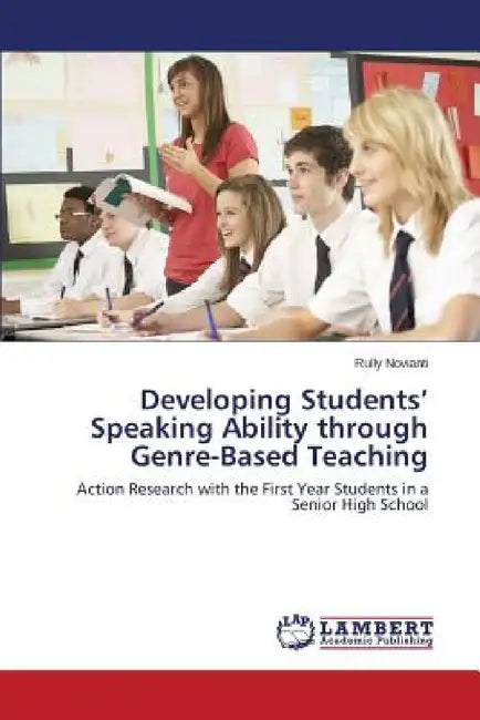 Developing Students' Speaking Ability through Genre-Based Teaching by Novianti Rully