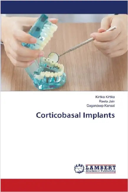 Corticobasal Implants by Kirtika, Kirtika