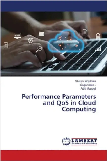 Performance Parameters and QoS in Cloud Computing by Wadhwa, Shivani