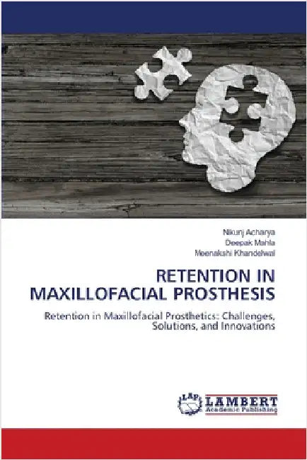 Retention in Maxillofacial Prosthesis by Acharya, Nikunj