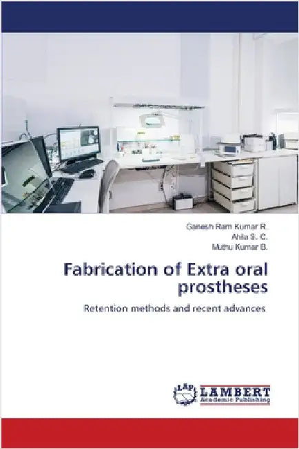 Fabrication of Extra oral prostheses by R, Ganesh Ram Kumar