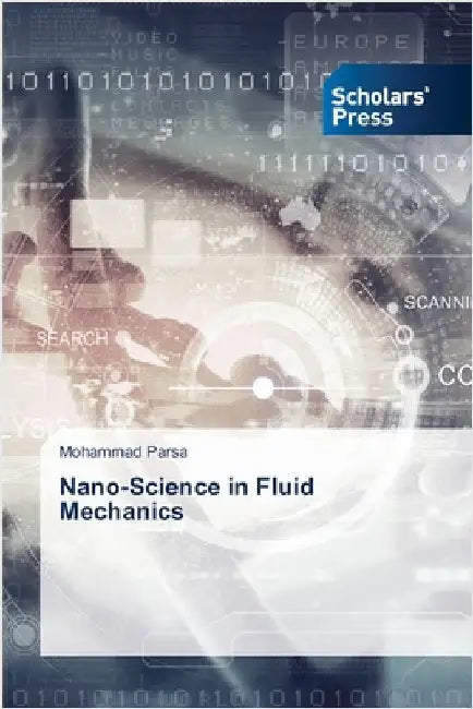 Nano-Science in Fluid Mechanics by Parsa, Mohammad