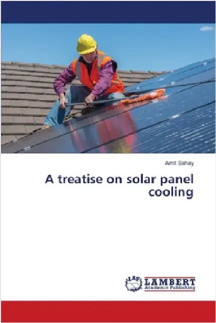 A treatise on solar panel cooling by Sahay, Amit