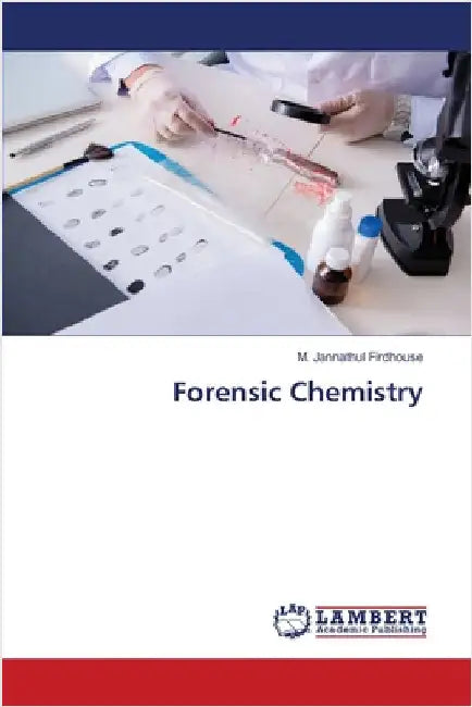 Forensic Chemistry by Firdhouse, M. Jannathul