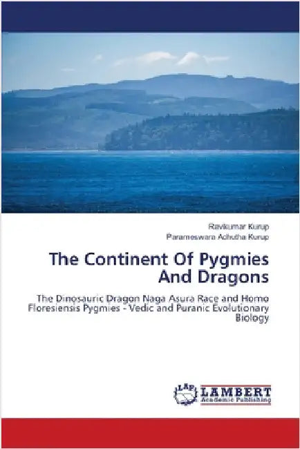 The Continent Of Pygmies And Dragons by Kurup, Ravikumar
